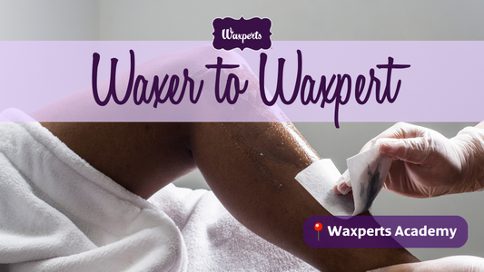 UK From Waxer to Waxpert Course - ABT CERTIFIED